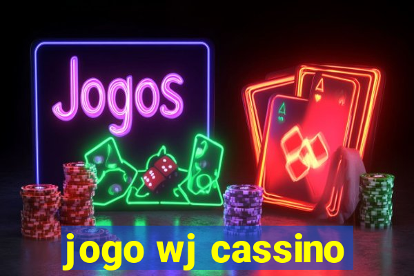 jogo wj cassino